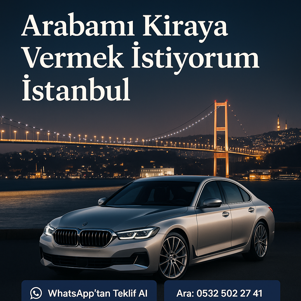Arabamı kiraya vermek istiyorum İstanbul - Monarc Filo ile güvenli araç kiralama