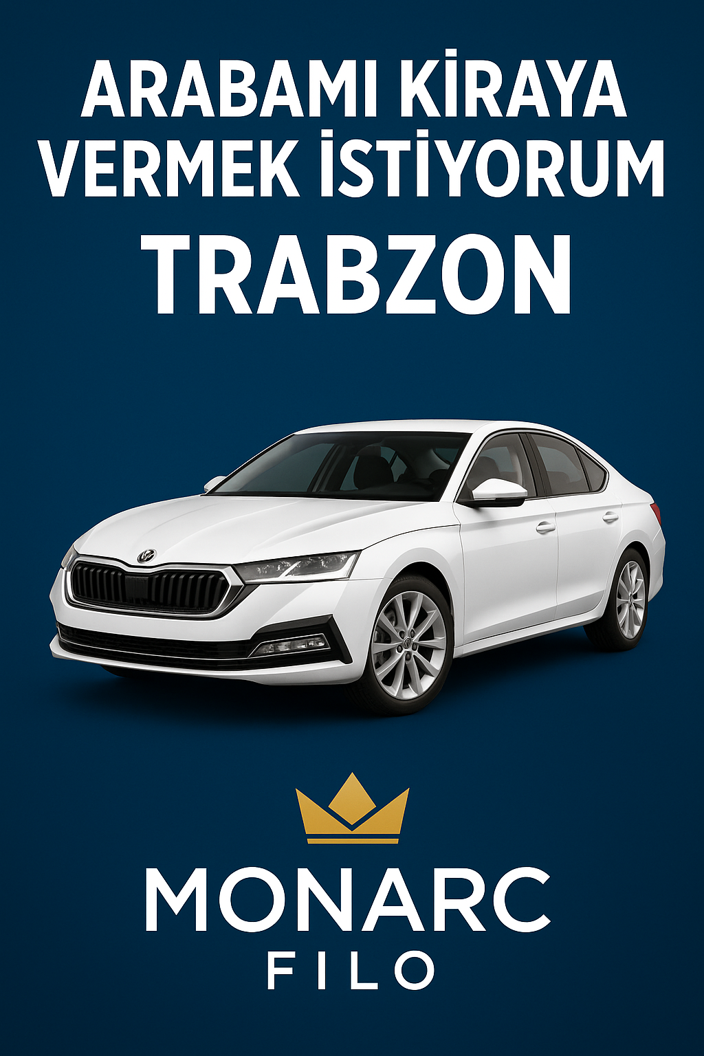 Arabamı kiraya vermek istiyorum Trabzon - Monarc Filo ile güvenli araç kiralama